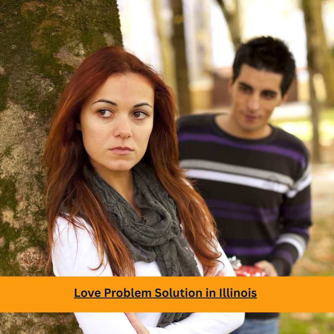 Love Problem Solution in Illinois